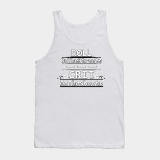 Roll On The Streets Crit In The Sheets Tank Top